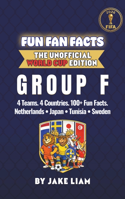 The Complete Group F Collection: The Complete Group F Collection: Netherlands, Japan, Tunisia and Sweden World Cup 2026
