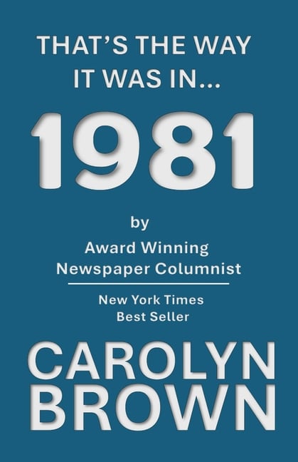 That's The Way It Was In... 1981
