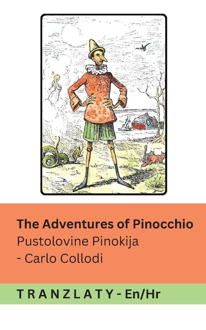 The Adventures of Pinocchio / Pustolovine Pinokija: Tranzlaty English Hrvatski