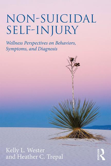 Non-Suicidal Self-Injury: Wellness Perspectives on Behaviors, Symptoms, and Diagnosis