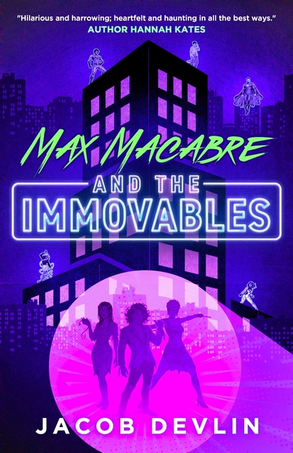 Max Macabre and the Immovables