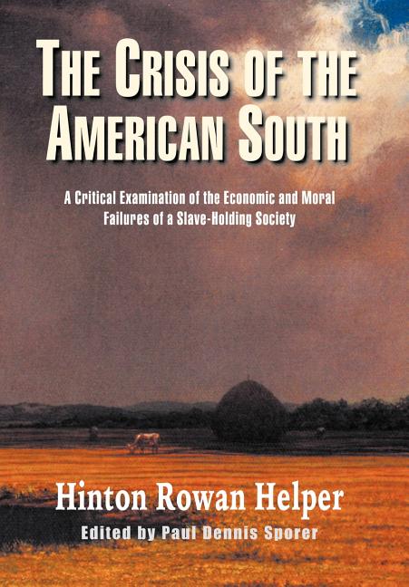 The Crisis of the American South: A Critical Examination of the Economic and Moral Failures of a Slave-Holding Society
