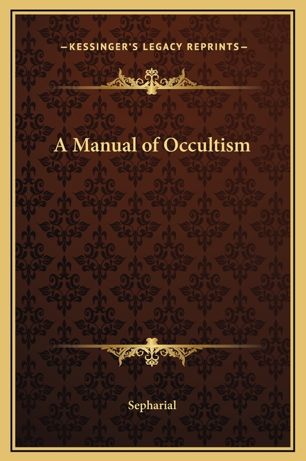 A Manual of Occultism