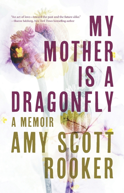 My Mother Is a Dragonfly: A Memoir