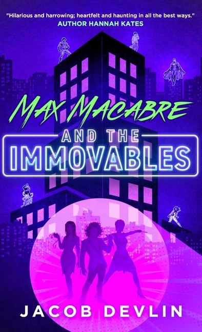 Max Macabre and the Immovables