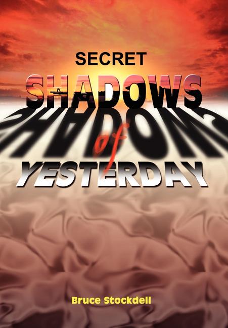 Secret Shadows of Yesterday