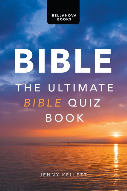 Bible: The Ultimate Bible Quiz Book