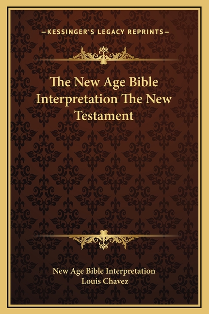 The New Age Bible Interpretation The New Testament