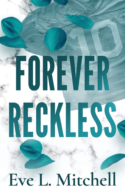 Forever Reckless: The opposites attract, addictive and sizzling sports romance