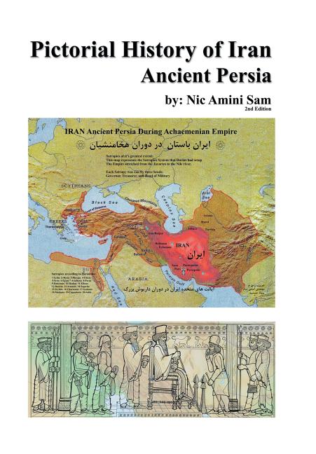 Pictorial History of Iran: Ancient Persia