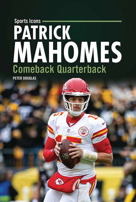Patrick Mahomes: Comeback Quarterback
