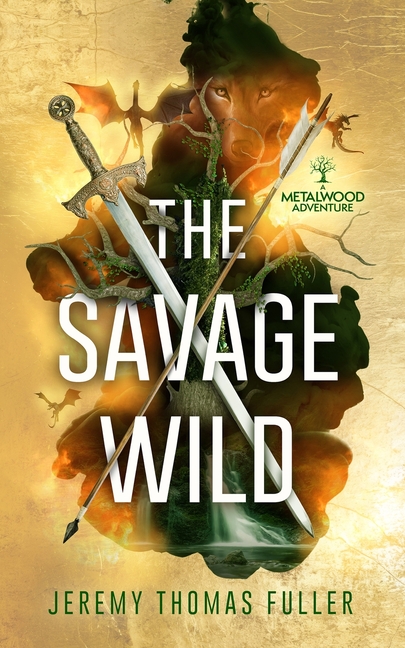 The Savage Wild: A Metalwood Adventure