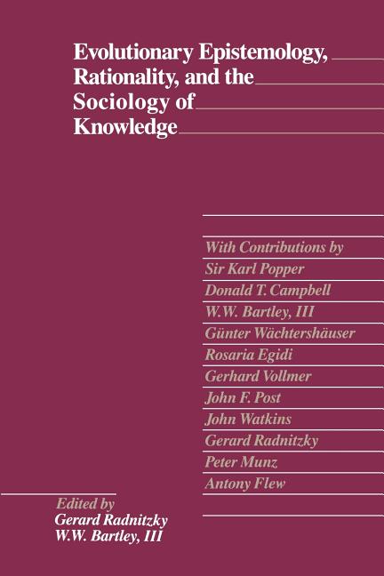 Evolutionary Epistemology, Rationality, and the Sociology of Knowledge