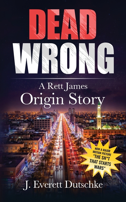 Dead Wrong: A Rett James Origin Story