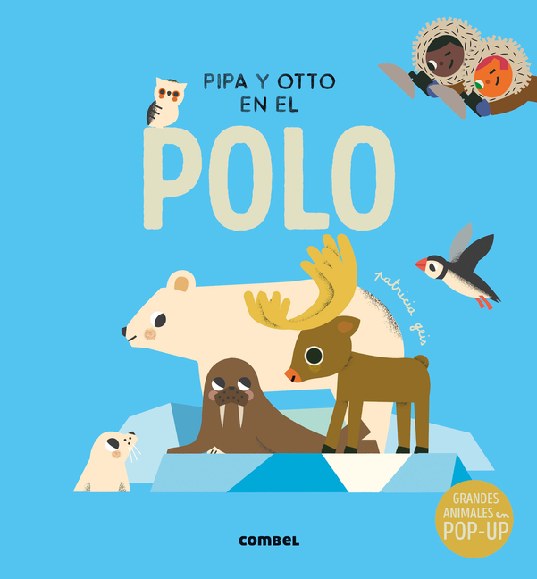 Pipa Y Otto En El Polo / Pipa and Otto in the South Pole: Volume 5