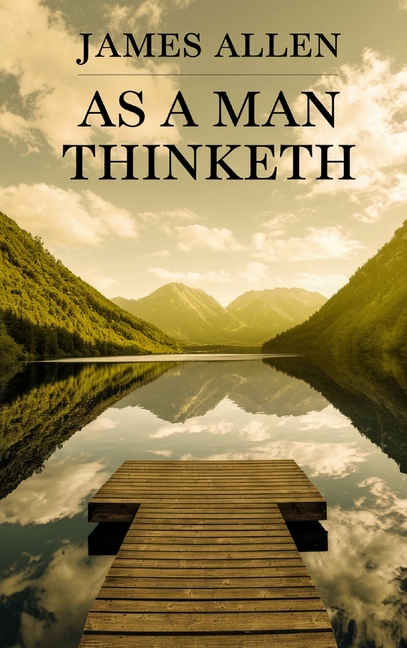 As a Man Thinketh