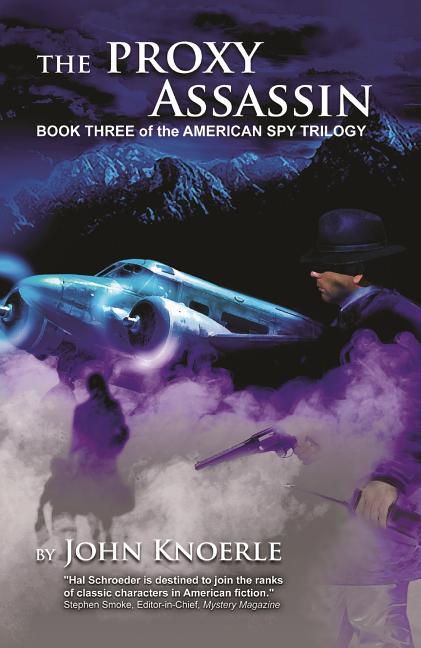 "The Proxy Assassin": "Book Three of the American Spy Trilogy"