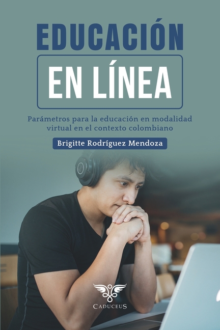 Educación en línea: Parámetros fundamentales para la educación virtual en el contexto colombiano