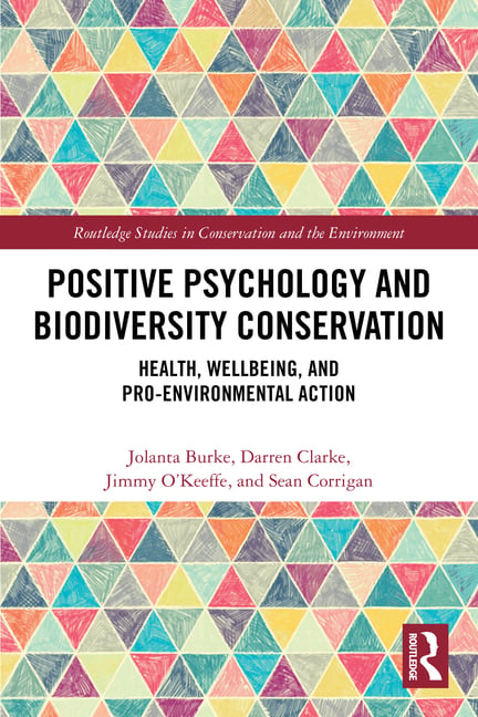 Positive Psychology and Biodiversity Conservation: Health, Wellbeing, and Pro-Environmental Action