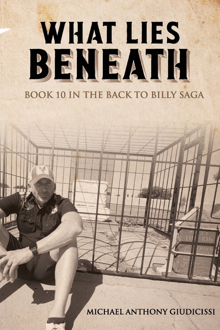 What Lies Beneath; Book 10 in the Back to Billy Saga