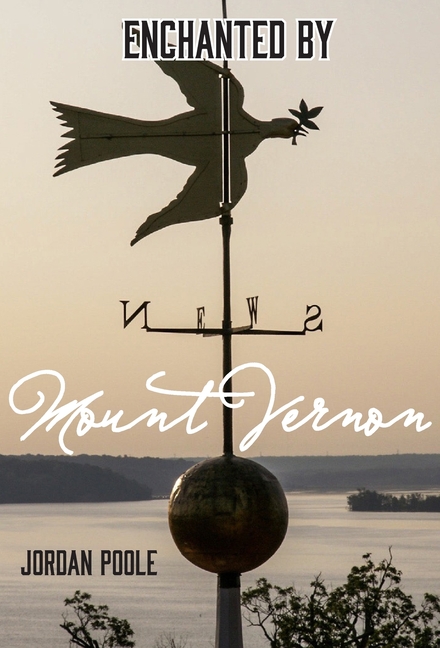 Enchanted by Mount Vernon