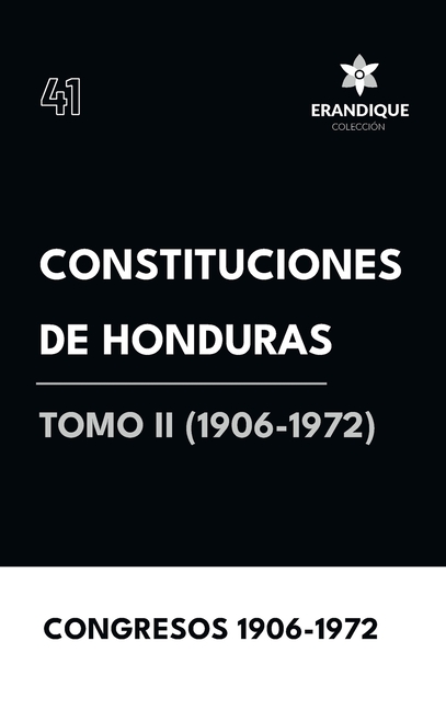 Constituciones de Honduras Tomo II (1906-1972)