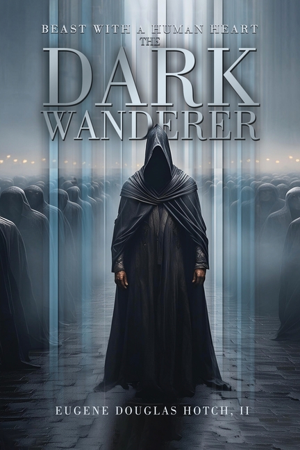 Beast with a Human Heart: The Dark Wanderer