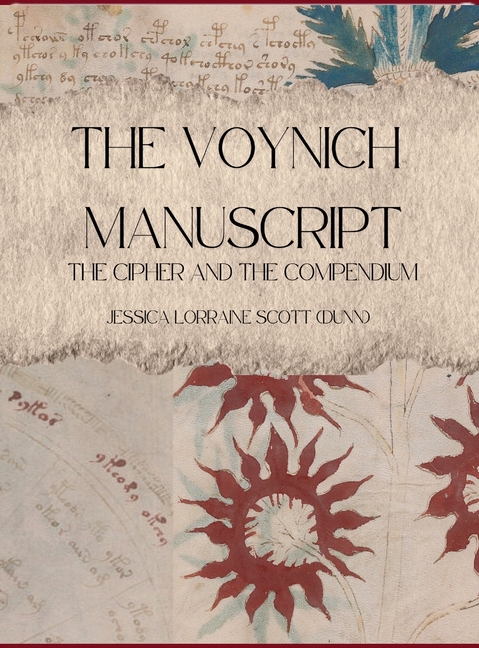 The Voynich Manuscript: The Cipher and The Compendium