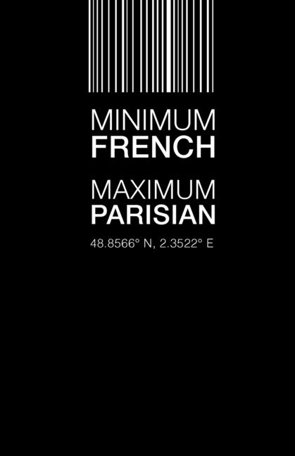 Minimum French Maximum Parisian