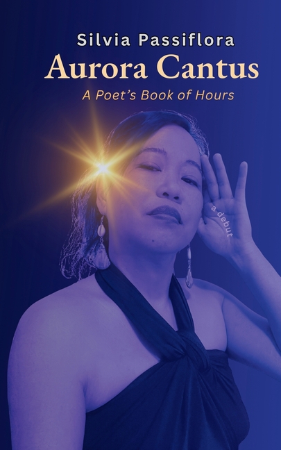 Aurora Cantus: A Poet's Book of Hours