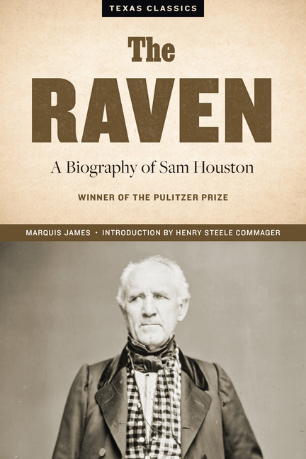 The Raven: A Biography of Sam Houston