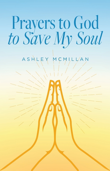 Prayers to God to Save My Soul