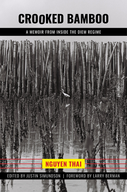 Crooked Bamboo: A Memoir from Inside the Diem Regime