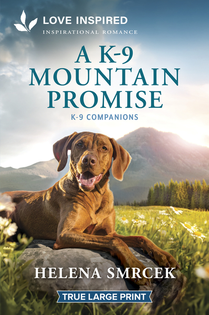 A K-9 Mountain Promise: An Uplifting Inspirational Romance