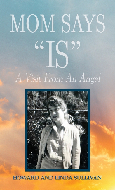 Mom Says "IS": A Visit from An Angel