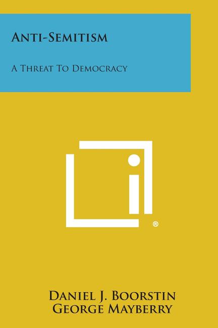 Anti-Semitism: A Threat to Democracy