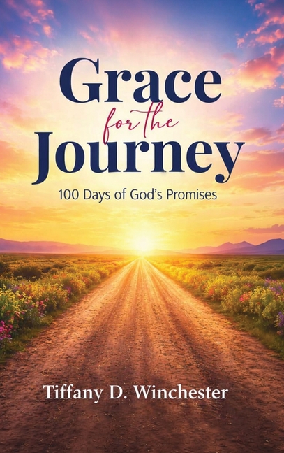 Grace For the Journey 100 Days of God's Promises