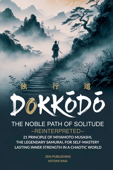 Dokkōdō, The Noble Path of Solitude-Reinterpreted