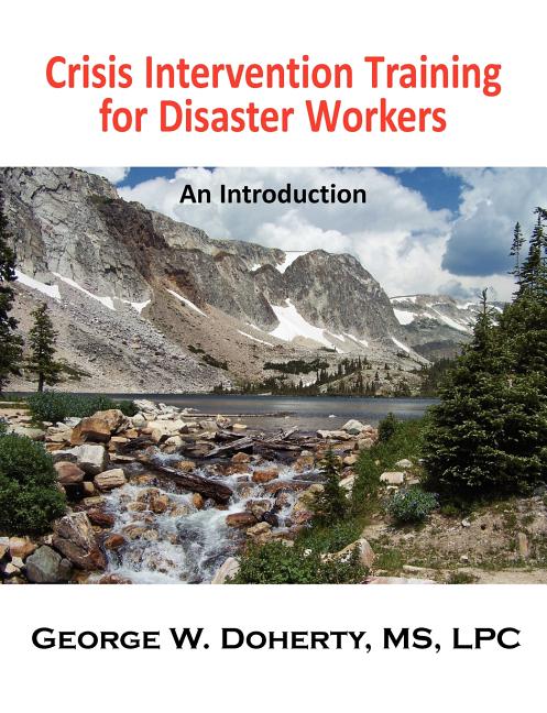 Crisis Intervention Training for Disaster Workers: An Introduction