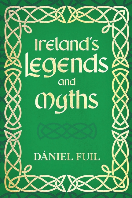 Ireland's Legends and Myths