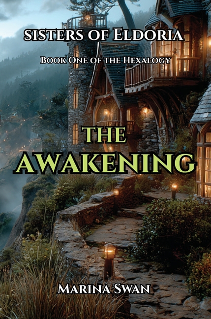 The Awakening: The Sisters of Eldoria Hexalogy