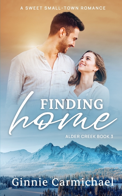 Finding Home: A Sweet Small Town Single Mom Romance