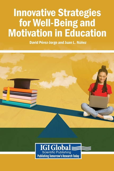 Innovative Strategies for Well-Being and Motivation in Education