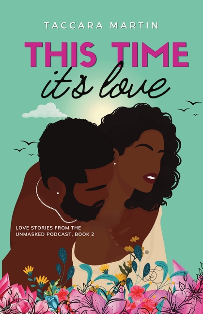 This Time It's Love: A Single Dad Second Chance Workplace Romance