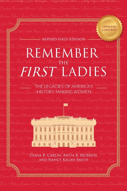 Remember the First Ladies: The Legacies of America's History-Making Women