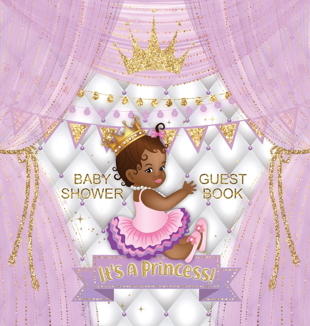 It's a Princess: African American Baby Shower Guest Book for Black Girls with Royal Purple & Gold - Square Hardcover, Sign-In, Wishes & Advice for Par