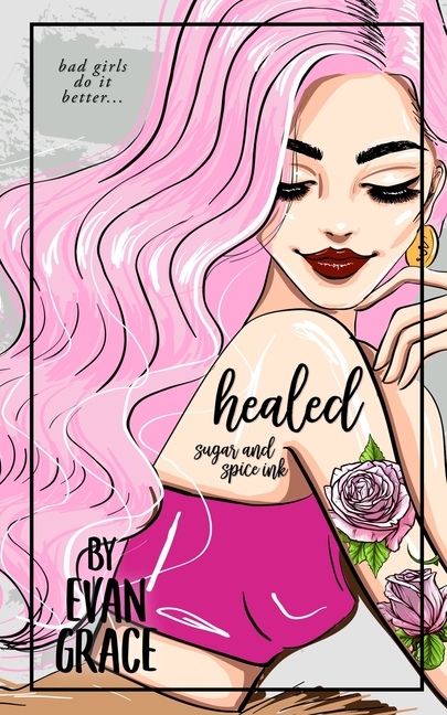 Healed: Sugar and Spice Ink (Special Edition)