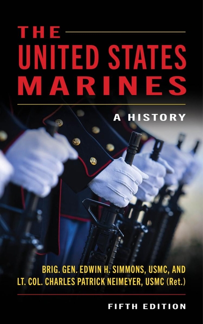 The United States Marines: A History, Fifth Edition