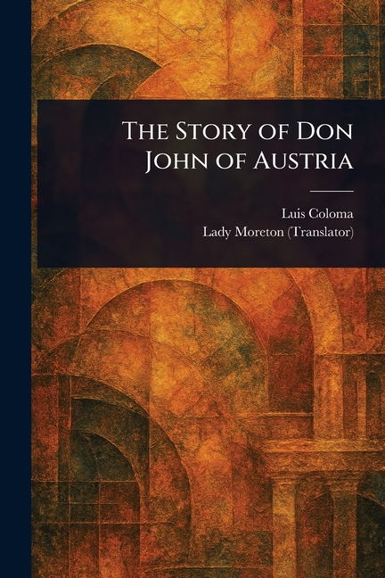 The Story of Don John of Austria