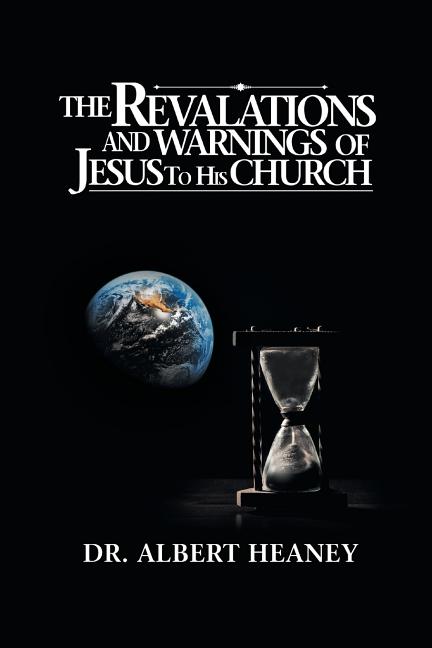 The Revelations And Warnings Of Jesus To His Church